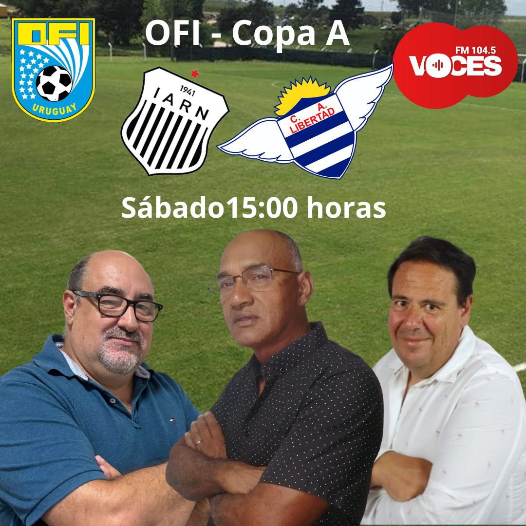 SI ES FUTBOL SE ESCUCHA EN VOCES.
El Torneo Nacional de OFI, hoy desde el Casto Martinez Laguarda con Río Negro y Libertad. Relatos de Marcelo Sanguiao.
La previa desde las 13:30