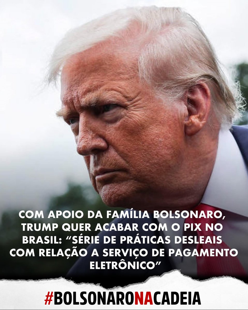 Com apoio da familícia Bolsonaro, Trump quer acabar com o PIX no Brasil: "Série de práticas desleais com relação a serviço de pagamento eletrônico"

BRASIL SOBERANO
SOMOS TODOS STF
BOLSONARO NA CADEIA
