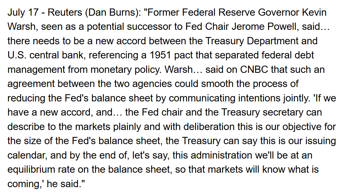 WClemente's tweet photo. The Fed's new quasi-mandate will be to help manage the US' debt load with the Treasury. Borderline emerging market stuff.

At some point, probably by the end of Trump's term, it seems like they're going to have to pretty explicitly choose between the currency and bonds. Some version of YCC doesn't seem so unlikely anymore. 

On a 5-10 year time horizon, I don't see how current developments aren't ultra-bearish for the dollar and yields (until they maybe cap them with/ YCC), bullish gold & Bitcoin. No coincidence that the pico bottom of GLD/TLT was the week of the covid crash. 

In the short term rolled off my excess leverage on BTC from pre-ATH break, but continue to maintain a strong core position. Don't own much gold but like it too. I built back up my long-end bond short position starting after the BBB passed and NFP data came in strong & yields broke their downtrend. It's now clear that the economy is fine and got through the patch of softer econ data and end of quarter flows that prob drove the rally back to 4.75% on the 30y. Inflation swaps, yields/yield curve, & credit spreads are confirming the view that a nominal recession isn't imminent. 

The final hurdle for yields potentially breaking out is the QRA on the 30th, which is when Bessent will outline the issuance of bills/bonds for the third quarter. It seems unlikely that Bessent will shift issuance strongly to bills already, especially given how outspoken he's been against Yellen doing so, but the Trump admin 180'd on everything around cutting spending and economic policy so far, wouldn't be a surprise. That being said, the long end hasn't broken out yet, so there's no need for imminent reactive panic. We'll see what he does in 10 days. 

If we get through QRA and there isn't a huge shift in issuance to bills, I'm planning to size up my long end shorts from lower double-digit % of my portfolio to mid double-digit %.

A lot of levers the Feds can pull to try and manipulate things, so have to stay nimble, but I'm expecting a meaningful breakout at some point. 

The outright number isn't necessarily a problem for risk -- if yields grind up say from 5-5.25% it's ok, but it's the rate of change that matters. If they were to really start to blow out, that's when there would be problems for risk. 

I do think some form of YCC will come at some point, but not here, they'll be reactive if we are to get a move higher. If we get any confirmation of this, they'll have effectively given the USD kiss of death, and you can probably just full port IBIT calls and your favorite growth stocks/altcoins on all time frames. 

Long Bitcoin & gold, short bonds & USD.
