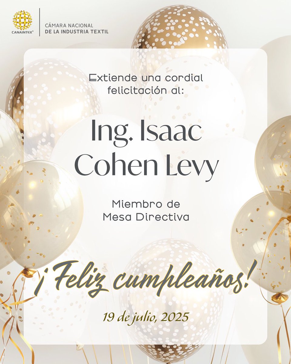CANAINTEX OFICIAL (@canaintex_mx) on Twitter photo 🎉🎂 ¡Feliz cumpleaños al Ing. Isaac Cohen Levy, miembro de Mesa Directiva!
Deseamos que este día sea muy especial. 🎉🎂 ¡Feliz cumpleaños al Ing. Isaac Cohen Levy, miembro de Mesa Directiva!
Deseamos que este día sea muy especial.