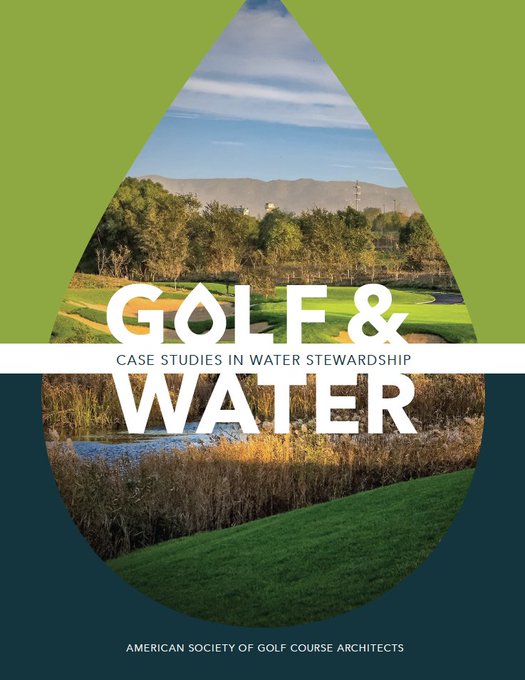 ASGCA's tweet image. &quot;Golf &amp;amp; Water: Case studies in water stewardship&quot; from @ASGCA. Good design = more sustainability. More than a dozen case studies of smart decisions &amp;amp; good partnerships benefiting communities &amp;amp; the game of golf. tinyurl.com/lofqzmy @ToroGolf @RainBirdGolf