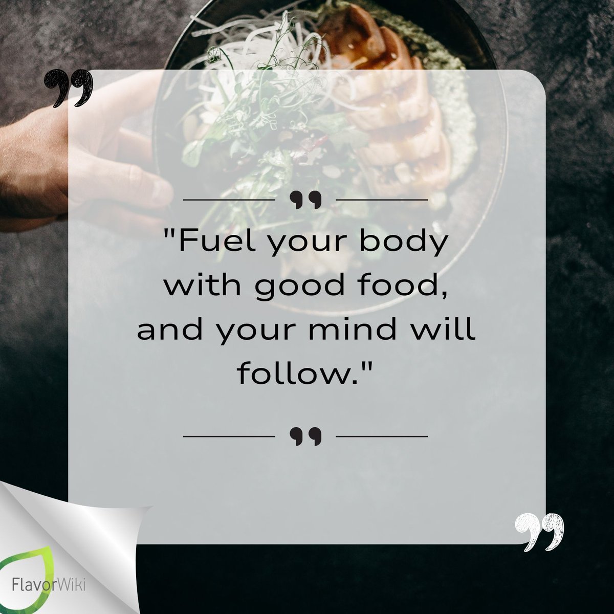Fuel your body with good food, and your mind will follow.\, image size:1200x1200