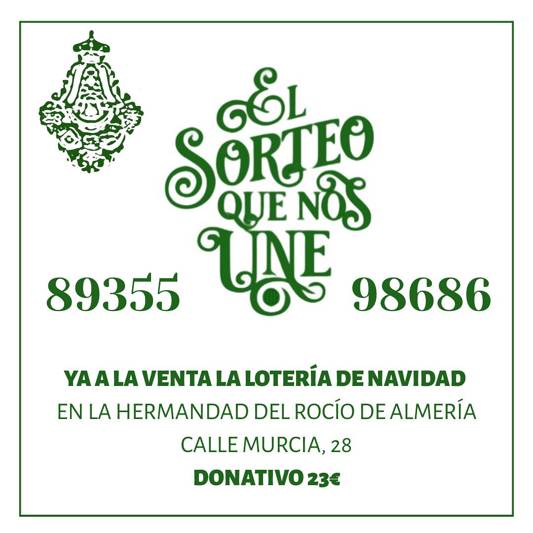 LOTERÍA | ¡Ya está a la venta nuestra Lotería de Navidad! 
Participa con nosotros y colabora con la Hermandad del Rocío de Almería.
Puedes adquirirla en nuestra Casa de Hermandad: Calle Murcia, 28 – Almería

¡No te quedes sin la tuya! 
#LoteríaDeNavidad #HermandadDelRocío