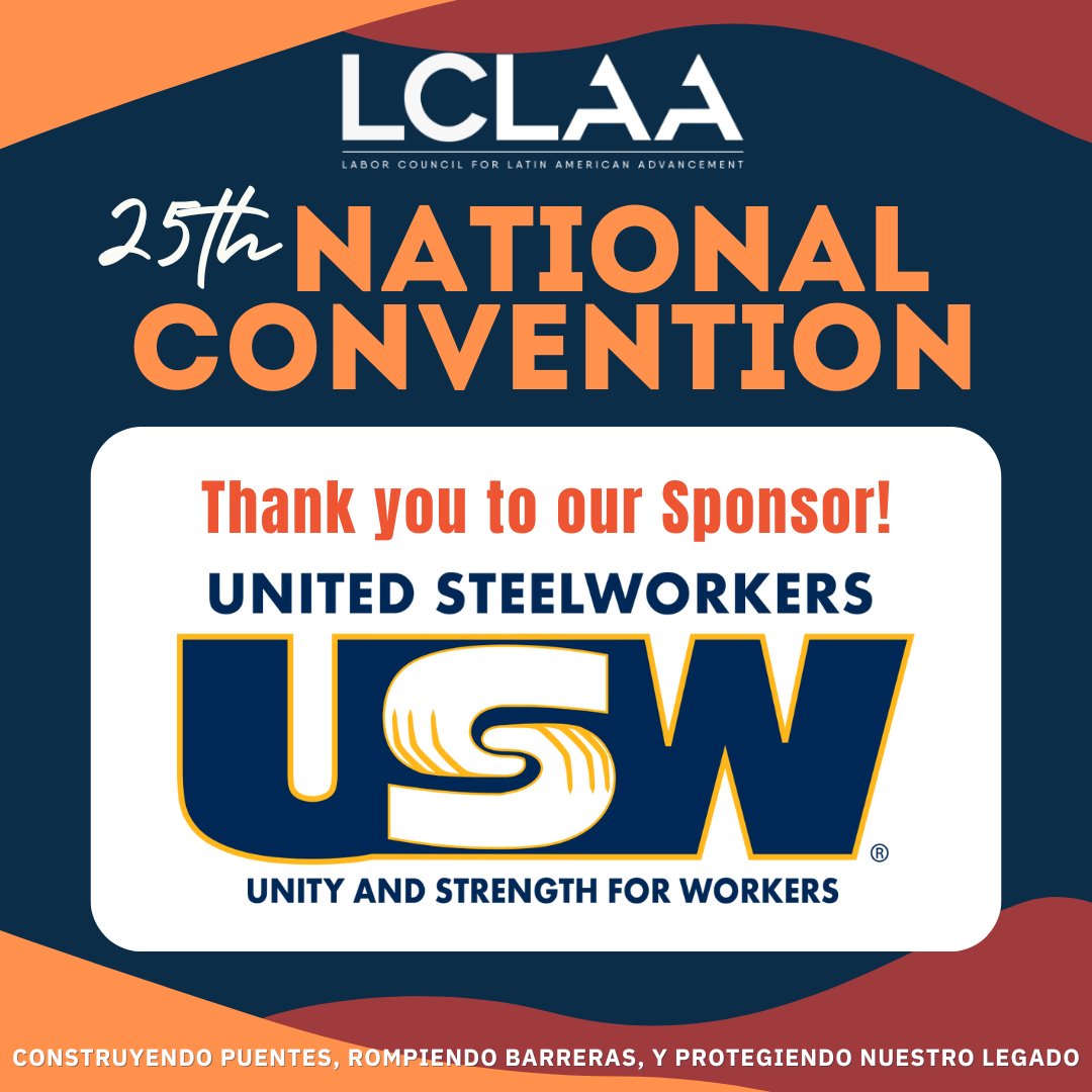 LCLAA's tweet image. 📍Let's continue defending all workers' rights at the LCLAA's 25th National Convention!
🔧 We want to thank the United Steelworkers for sponsoring this historical event for our community! @steelworkers
#LCLAA25 #BuildingBridges
#RompiendoBarreras #ProtectingOurLegacy