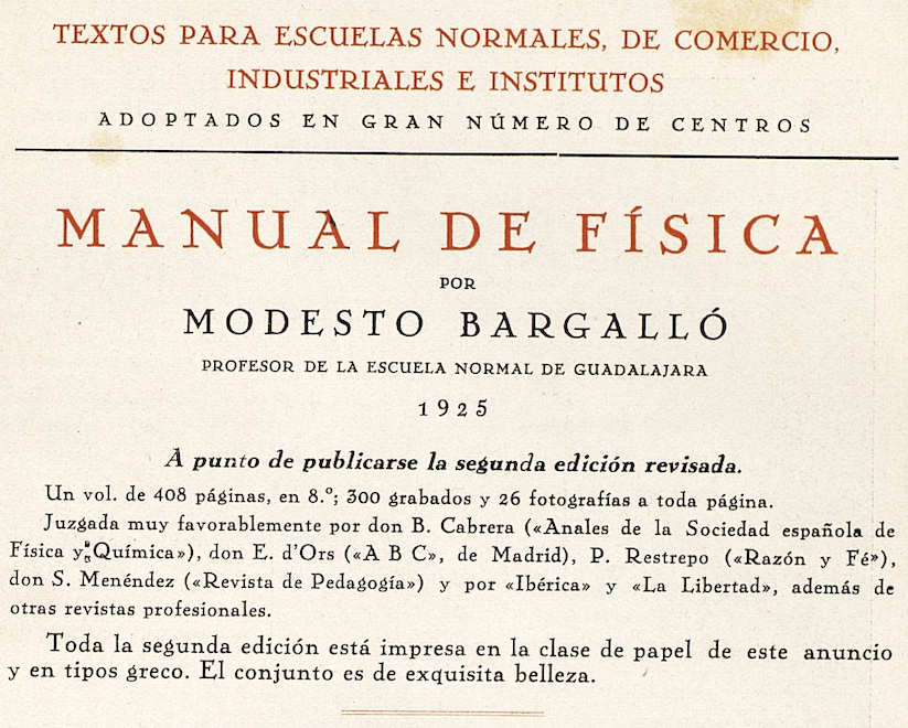 El «Manual de Física» del profesor Bargalló cumple un siglo este año 2025. Más sobre esta obra reseñada por célebres figuras de la época, como el físico Blas Cabrera o el ensayista Eugenio d'Ors, en el número 43 de «Faraday. Boletín de Física y Química»: gedh.rseq.org/boletin/