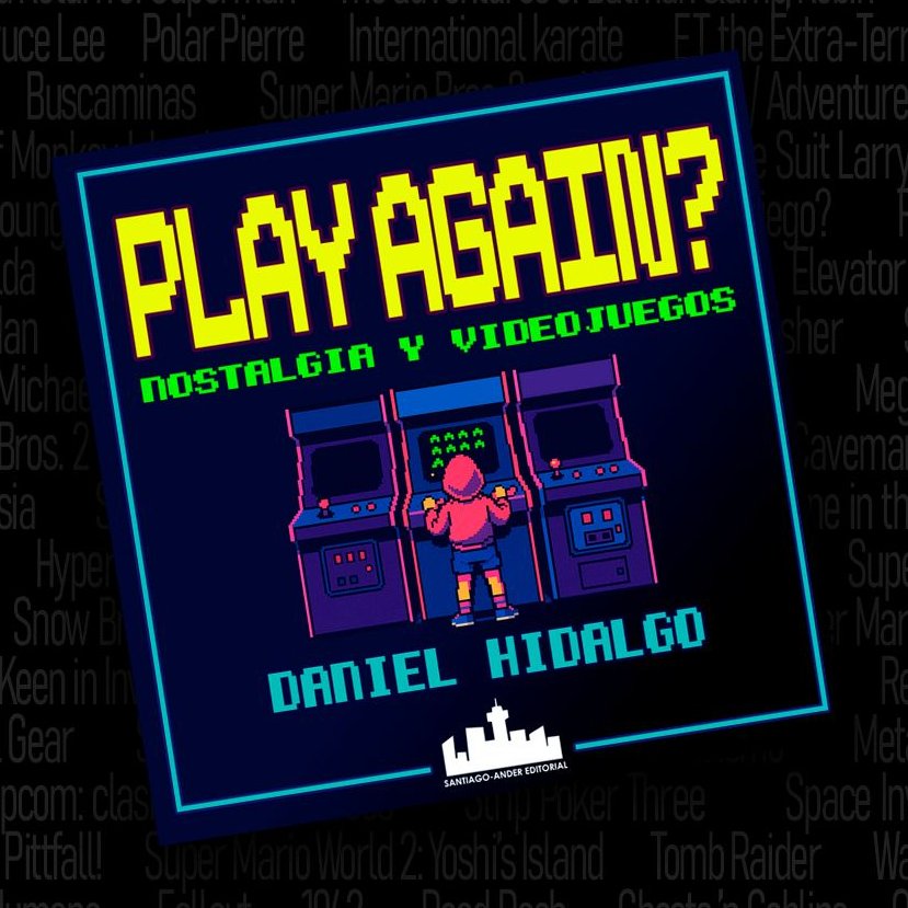 Santiago-Ander (@stgoandereditor) on Twitter photo Ya llega Play Again? 🎮🕹️👾📺
de <a href="/dan_hidalgo/">Daniel Hidalgo</a>
#Colección #Relámpago
#Libros #Bolsillo
#Video #Juegos
#Play #Again Ya llega Play Again? 🎮🕹️👾📺
de <a href="/dan_hidalgo/">Daniel Hidalgo</a>
#Colección #Relámpago
#Libros #Bolsillo
#Video #Juegos
#Play #Again