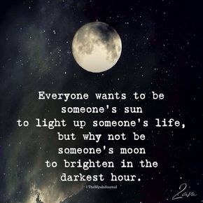 Please re-Tweet if you know the value in being the moon to brighten the darkest hour for someone in need.

#Alzheimers #dementia #mentalhealth #quote