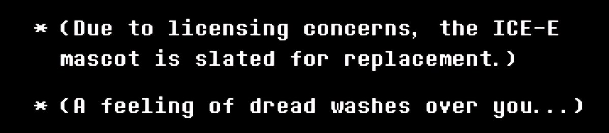 cammyboig's tweet image. -Mysterious entity in bunker actually called "nightmare_boss" in the files
-ICE-E soon to be replaced by a legally distinct mascot
-Undertale fun events are all connected to either gaster or deltarune
I'll be real. I've never been more confident ICE-E's will be relevant