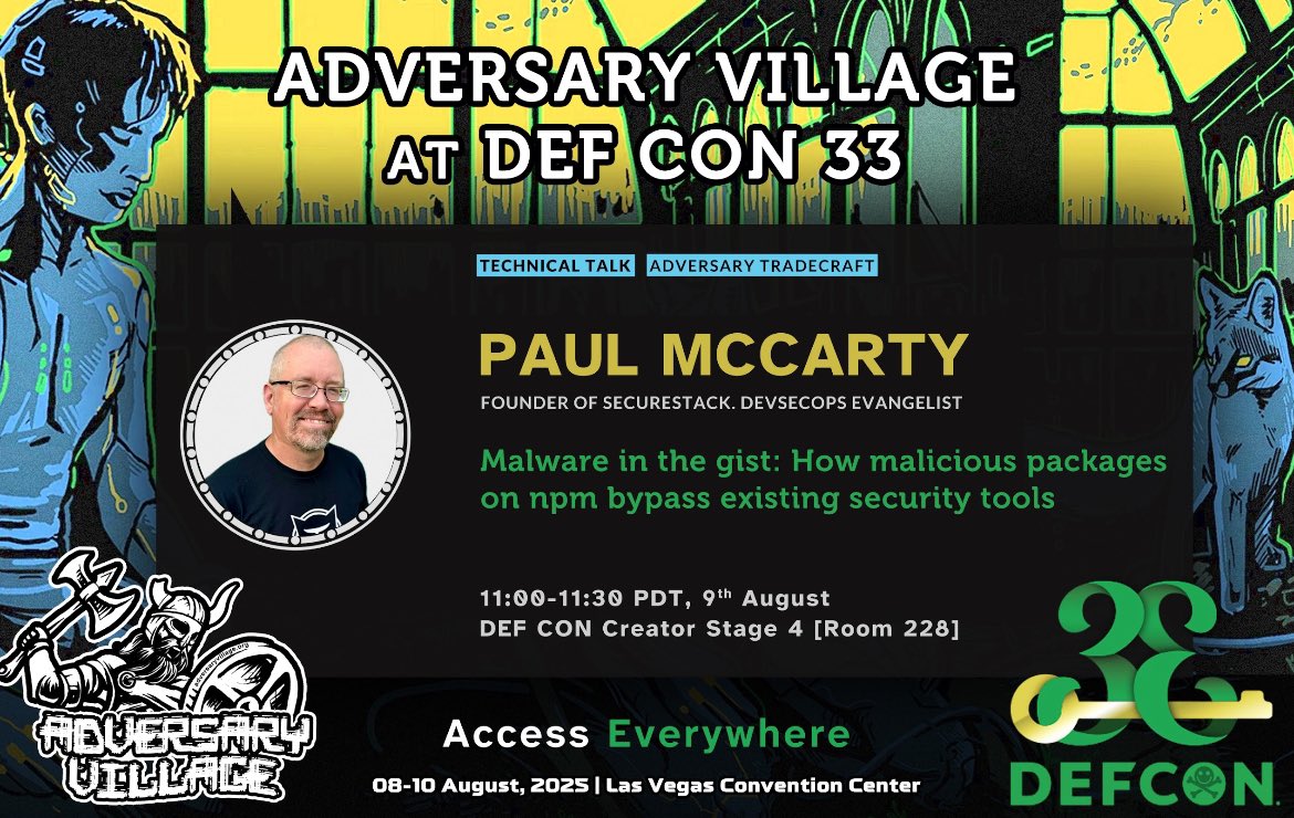 AdversaryVillag's tweet image. @AdversaryVillag at @defcon Hacking Conference 33,
@eastsidemccarty , Founder of @securestackco , will be speaking on “Malware in the gist: How malicious packages on npm bypass existing security tools”.
Talk schedule: 11:00-11:30 PDT, Aug 9th at DEF CON Creator Stage 4, LVCC.