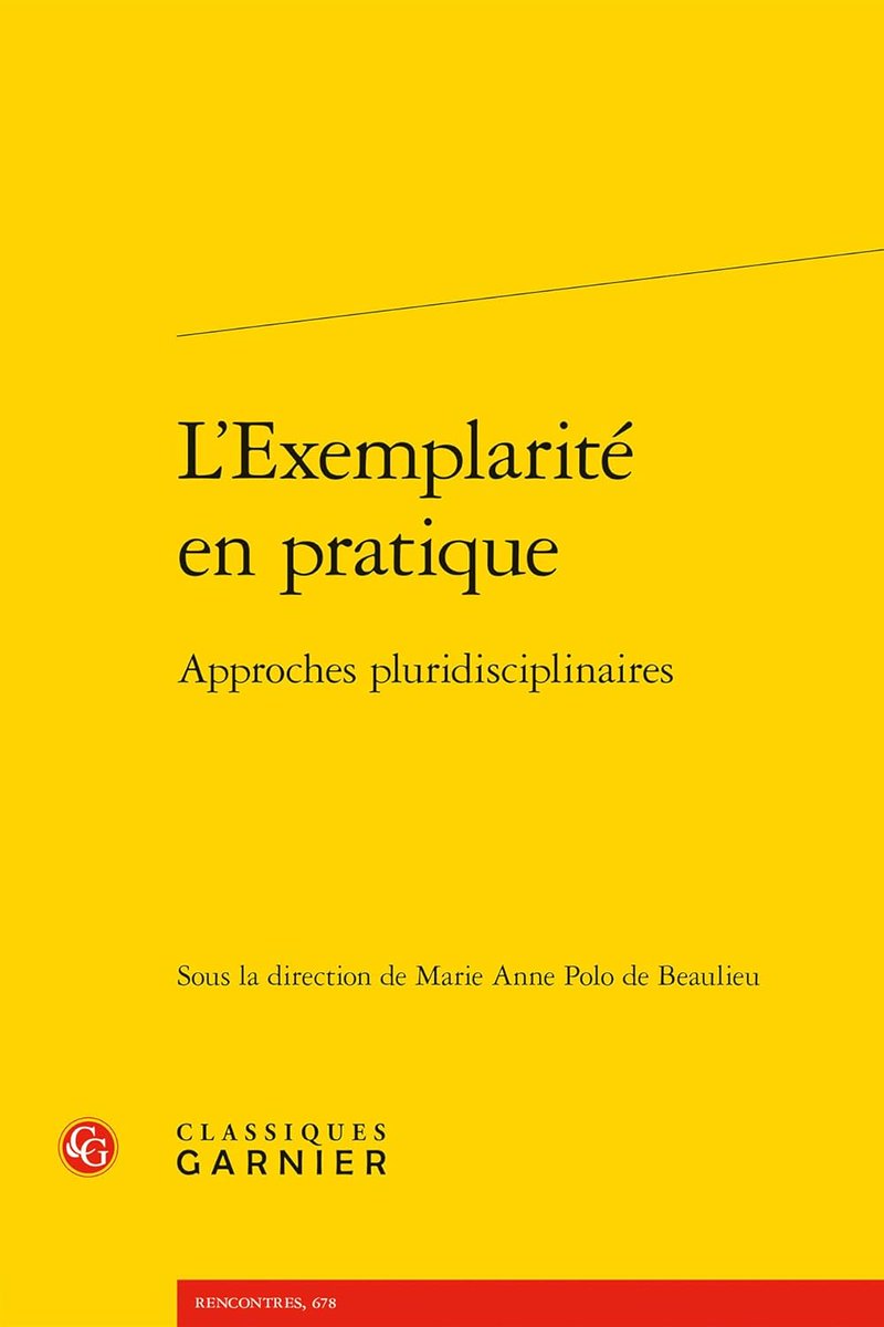 Marie Anne Polo de Beaulieu (dir.) : L'Exemplarité en pratique. Approches pluridisciplinaires les-livres-de-philosophie.blogspot.com/2025/07/marie-…
