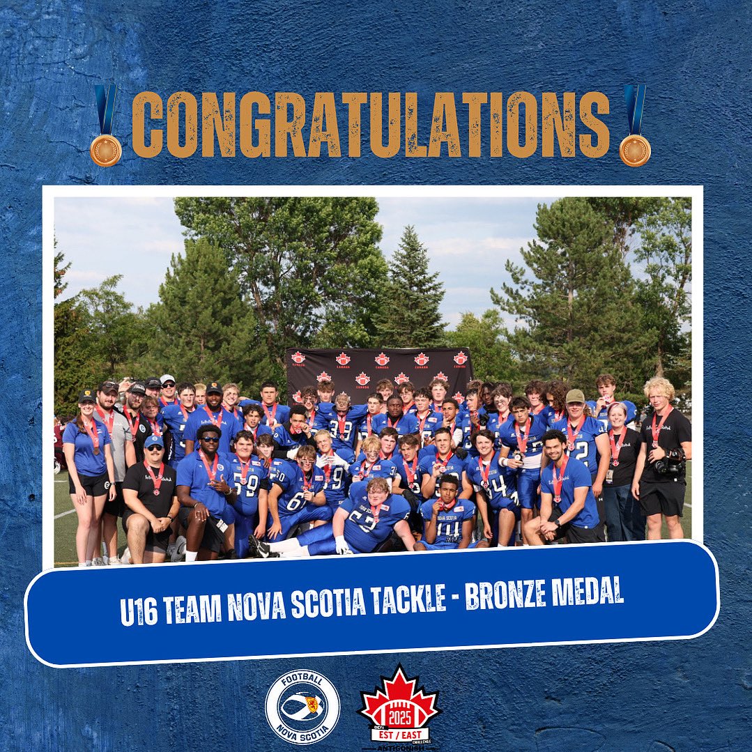 BRONZE IN ANTIGONISH!!! 🥉

Nova Scotia’s under-16 tackle team have won the bronze medal as they earned a 50-7 victory over New Brunswick at the 2025 U16 East Challenge!

Congratulations to the under-16 squad! 🏈💙

#BelieveInEachOther
#TogetherWeAre
#TeamNS
