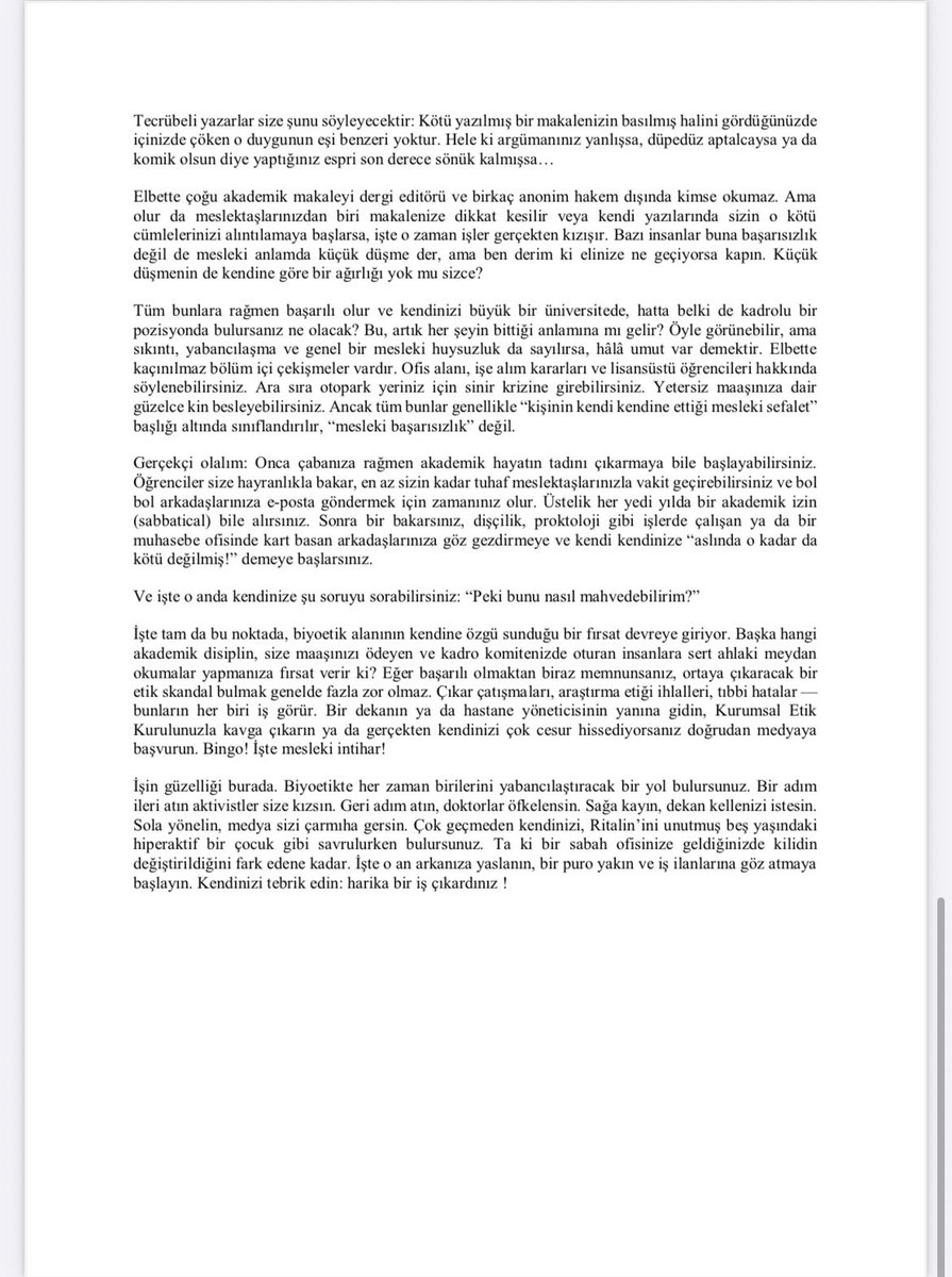 Carl Elliot’un ‘Nasıl Akademik Başarısız Olunur’ başlıklı anektodunu çevirip toparladım: “Lisansüstü öğrencilerinizi sömürüp sizden nefret etmelerini sağlayabilir; meslektaşlarınızı kendinizden soğutup sizin hakkınızda arkadan atıp tutmalarına neden olabilir….” #akademikfiyasko