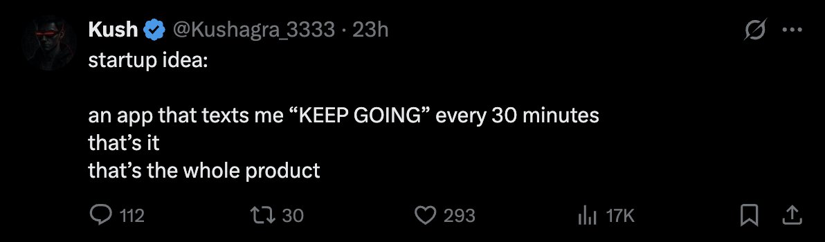 _renhau's tweet image. this idea blew up.
what if:
- create an X acc to ONLY tweet "KEEP GOING"
- turn on notification
- sit back and keep shipping
pros: no need to dl new app + no follows needed
would you subscribe?