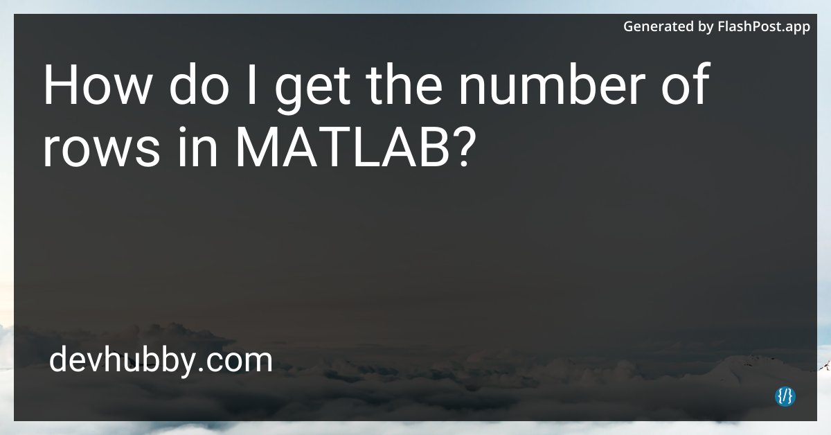alieGotha's tweet image. “Do rows in MATLAB require row-tivation?”

Source: devhubby.com/thread/how-do-…

#Research #SoftwareEngineering #EduTech #Coding #number #row