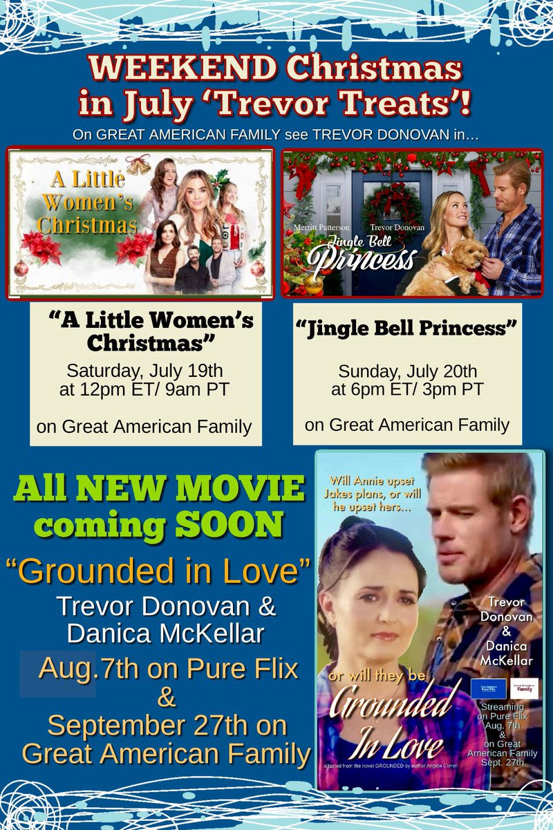 MistiB320592's tweet image. 🥵Need help cooling down #DonoFANS? Catch/DVR these 2 Christmas in July ‘TREVOR TREATS’ THIS weekend on @GAfamilyTV (info👇🏻):🎄#ALittleWomensChristmas & #JingleBellPrincess 👑🚨Get EXCITED for Trevor Donovan & Danica McKellar’s NEW FILM #GroundedInLove streaming Aug.7th @PureFlix