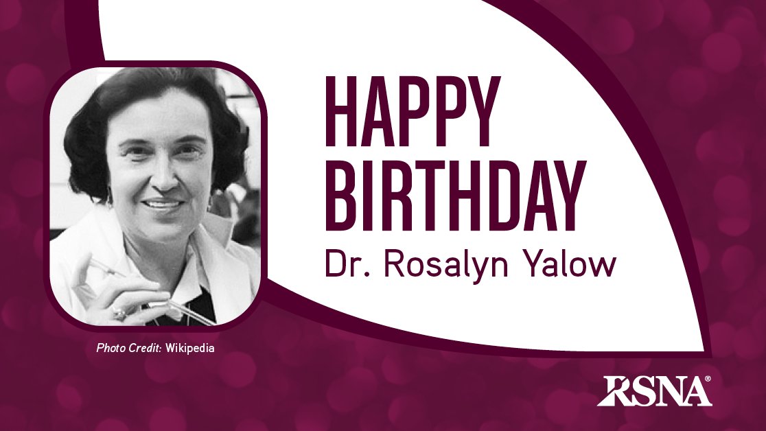 RSNA's tweet image. Today we celebrate the birthday of Rosalyn Yalow, a pioneering medical physicist and Nobel laureate. Her development of the radioimmunoassay (RIA) technique revolutionized endocrinology and countless areas of medical diagnosis and research, profoundly impacting patient care.