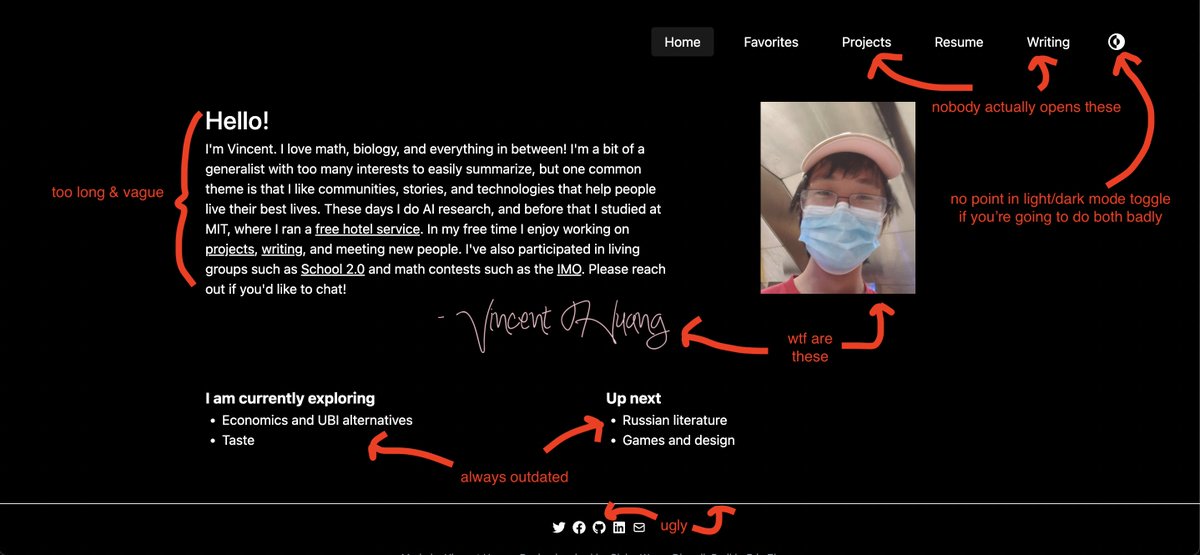 vvhuang_'s tweet image. only took me 4 years (+ daily prodding from @mengk20 😅) to realize:
- website layout should reflect the info you want to communicate, rather than just copying patterns you saw on other sites
- half the elements on my homepage weren’t doing anything