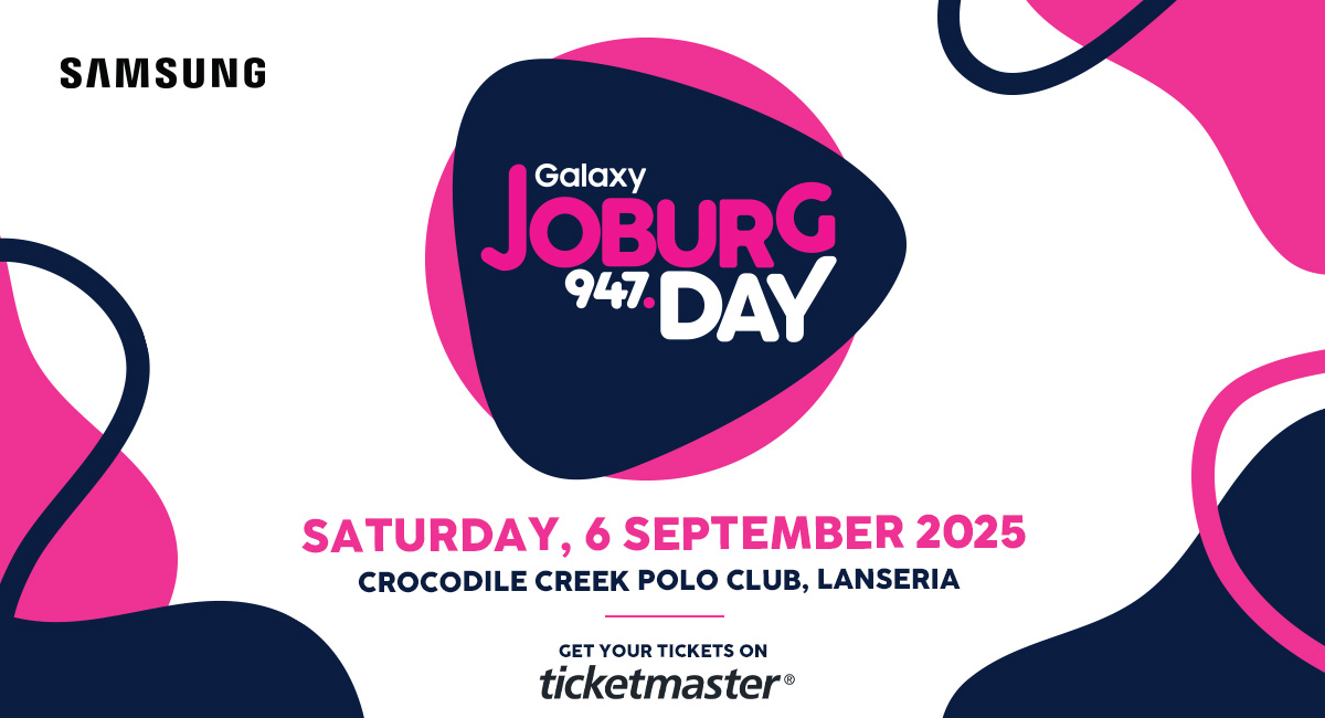 ON SALE 📣

Galaxy 947 Joburg Day is back… bolder and proudly powered by the Samsung Galaxy Z Fold &amp; Flip 7! 

6 September: Crocodike Creek Polo Club, Lanseria

One massive stage, one epic space, and a line-up you can’t miss: Kelvin Momo, DJ Maphorisa, Will Linley, Nasty C,