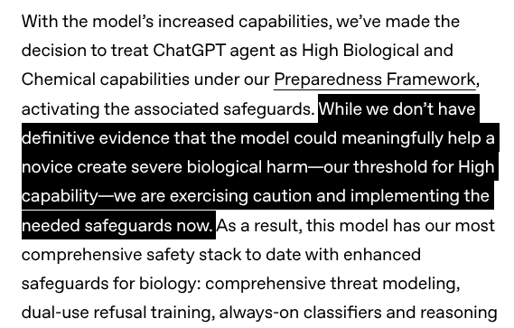 _TeddyBrosevelt's tweet image. Two days ago, @OpenAI released ChatGPT Agent
After you scroll through 80% of the launch page, OpenAI says "while we are not 100% positive that a total novice could launch a massive biological attack causing severe harm to humanity, we put in special 'safeguards' just in case…