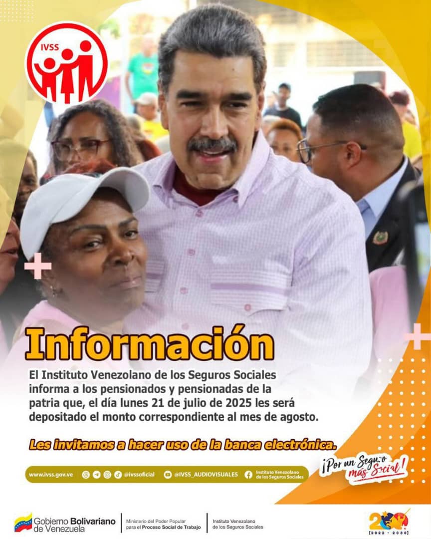 🚨 #ATENCIÓN: El #IVSS les informa que el lunes #21Jul se efectuará el pago de pensión, correspondiente al mes de agosto 2025.

✅ Una vez liberado el pago se procederá a cancelar el #IngresoContraLaGuerraEconómica a través del #SistemaPatria para los pensionados de la patria.