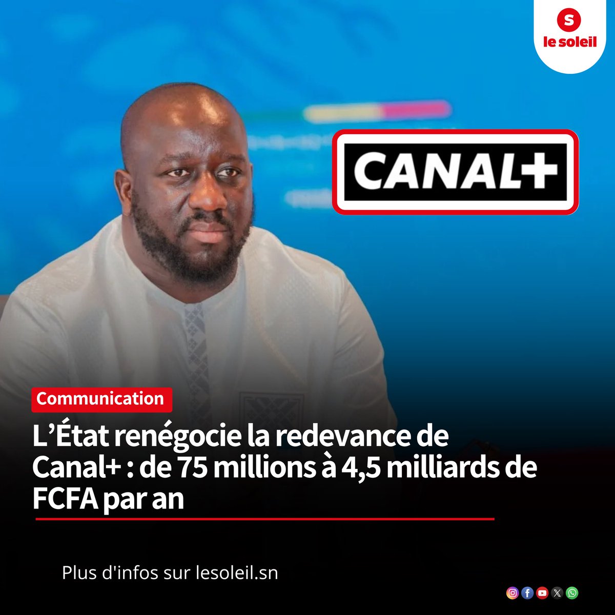 Canal+ revoit à la hausse sa redevance au Sénégal : 4,5 milliards de FCFA attendus en 2024, soit 9 % de son chiffre d’affaires. Une victoire saluée par le député Guy Marius Sagna.
🔗 Lire la suite ici :urlr.me/2NFDmW

#LeSoleilDigital #Lesoleilsn