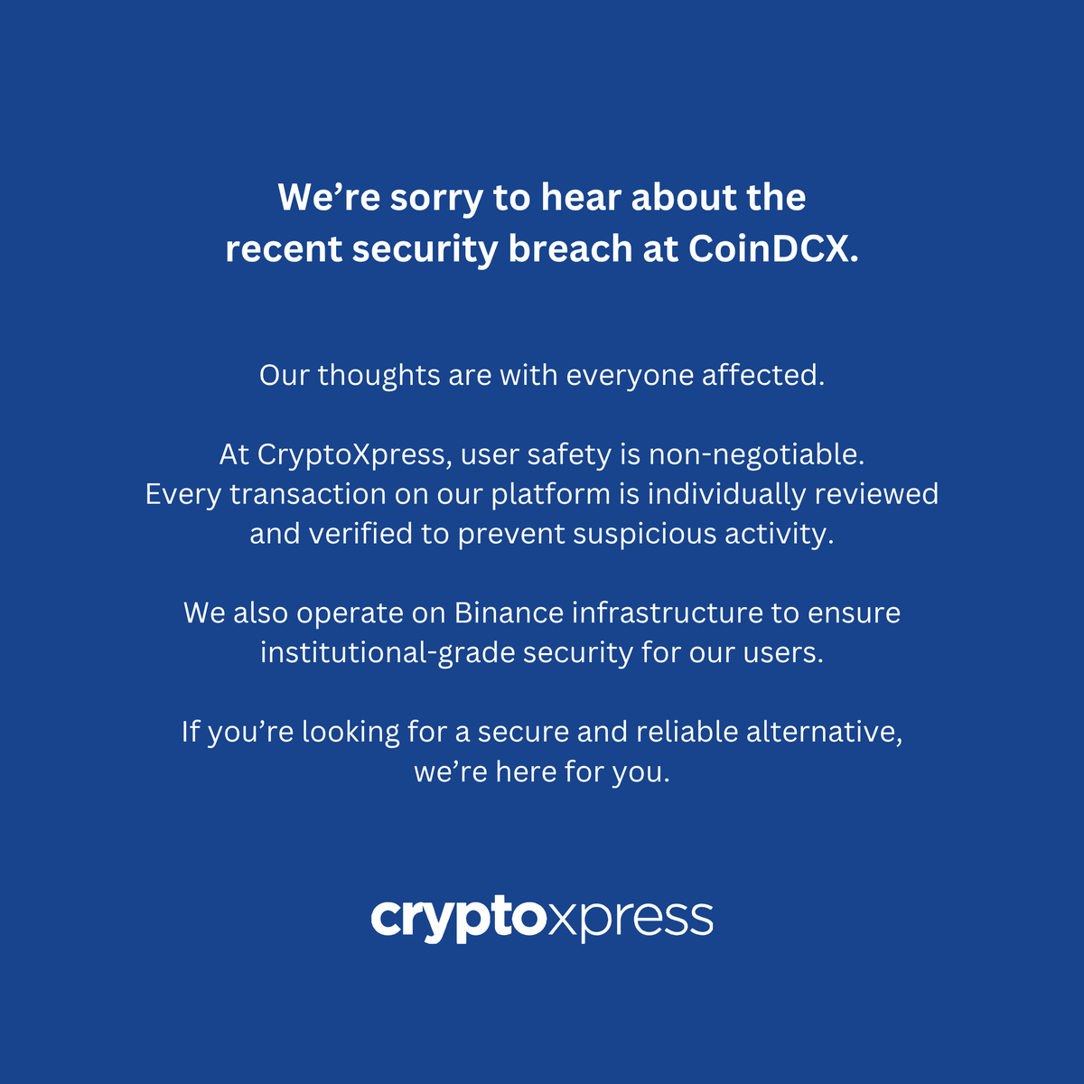 crypto_xpress's tweet image. Tough week for @CoinDCX users.

We’re built different.
✅ Binance infra
✅ Every transaction reviewed
✅ No shortcuts on security

If you’re thinking of switching, now’s a good time.

#CryptoXpress #SecurityFirst