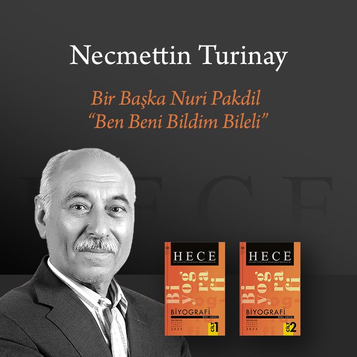 🔶 Necmettin Turinay

📙“Bir Başka Nuri Pakdil” adlı yazısıyla 

🟠 Hece Biyografi Özel Sayısı’nda.