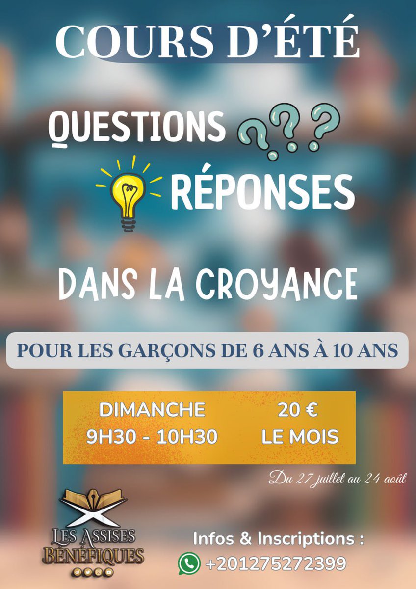 AssisesBenef1's tweet image. 📣COURS D’ÉTÉ POUR ENFANTS📣

Cet été, offrez à vos enfants une belle occasion d’apprendre les bases de la foi musulmane de manière très simple !

🔸 Âge : de 6 à 10 ans
🔸 Thème : La croyance islamique
🔸 Méthode : Sous formes de Questions/Réponses

📅 Dates : Tous les dimanches…