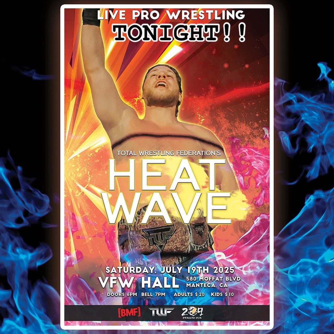 Total Wrestling Federation (@twfwrestling) on Twitter photo TONIGHT!!
TWF Heat Wave ‘25
live pro wrestling
Sat July 19
VFW Hall
580 Moffat Blvd
Manteca, CA
Doors 6pm
Bell 7pm
All Ages
Tix: link/door eventbrite.com/e/twf-heat-wav…
<a href="/luchalibremafia/">El Flaco Loco</a> <a href="/MichaelHayashi/">Michael Hayashi</a> <a href="/mikoxalana/">Miko Alana</a> <a href="/Mighty1Mayra/">Mayra</a> <a href="/BrittanyWonder/">Brittany Wonder</a> <a href="/TWFChristian/">Christian</a> <a href="/JakeSchuermanTV/">Jake Carlos Schuerman</a> <a href="/PWPlusTV/">ProWrestling+</a> TONIGHT!!
TWF Heat Wave ‘25
live pro wrestling
Sat July 19
VFW Hall
580 Moffat Blvd
Manteca, CA
Doors 6pm
Bell 7pm
All Ages
Tix: link/door eventbrite.com/e/twf-heat-wav…
<a href="/luchalibremafia/">El Flaco Loco</a> <a href="/MichaelHayashi/">Michael Hayashi</a> <a href="/mikoxalana/">Miko Alana</a> <a href="/Mighty1Mayra/">Mayra</a> <a href="/BrittanyWonder/">Brittany Wonder</a> <a href="/TWFChristian/">Christian</a> <a href="/JakeSchuermanTV/">Jake Carlos Schuerman</a> <a href="/PWPlusTV/">ProWrestling+</a>