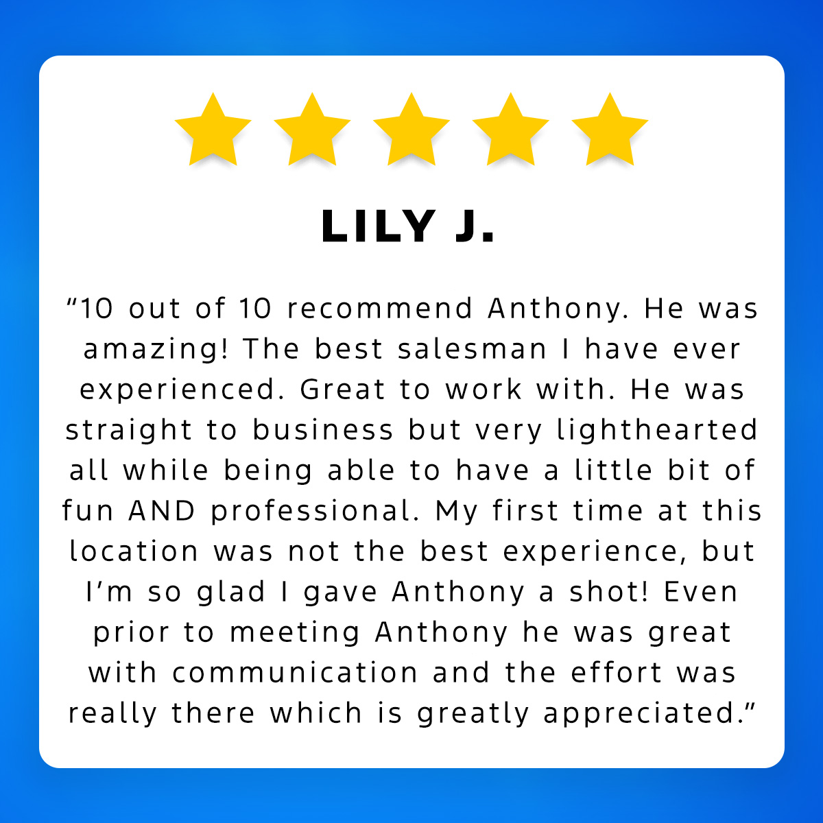 ⭐ 5-Star Shoutout ⭐

Big thanks to Lily J. for the amazing feedback! We’re thrilled to have made your experience a positive one.