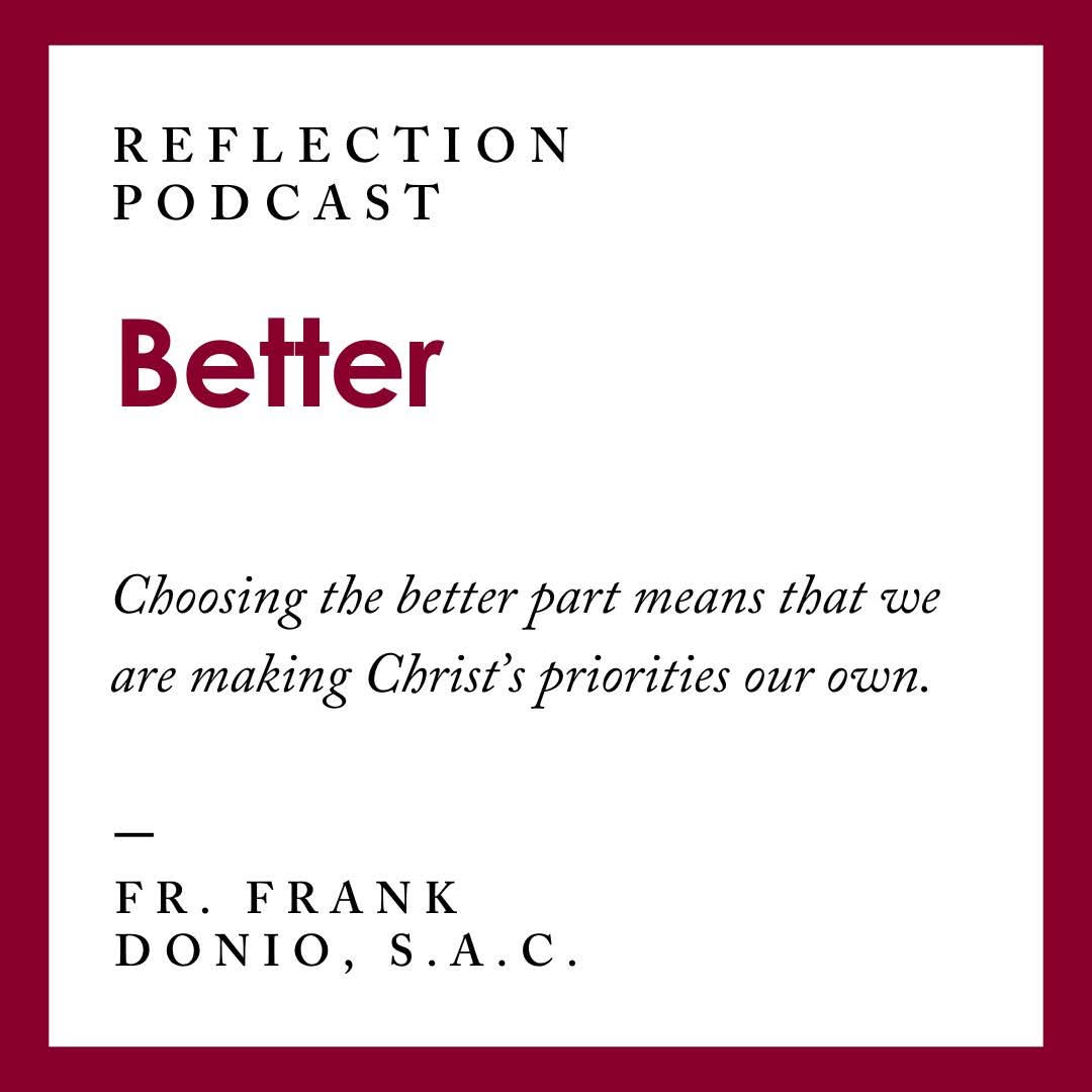 For the Sixteenth Sunday in Ordinary Time, a reflection on choosing the better part. 
Click the link below to listen.
catholicapostolatecenterpodcast.com/reflections/be…