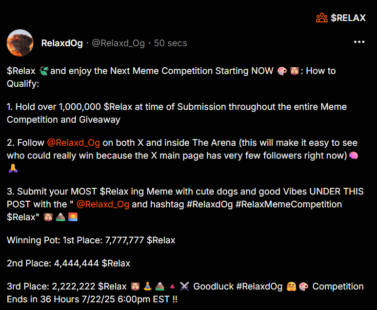 Relaxd_Og's tweet photo. $Relax π& enjoy the Next Meme Competition Starting NOW π¨πΆ: To Qualify in First Image Below π Winning Pot: 1st Place: 7,777,777 $Relax
2nd Place: 4,444,444 $Relax
3rd Place: 2,222,222 $Relax πΆπ§ββοΈποΈπΊβοΈ Goodluck #RelaxdOg π€π¨ Competition Ends in 36 Hours 7/22/25 6:00pm EST !! https://t.co/hC9hZnETir