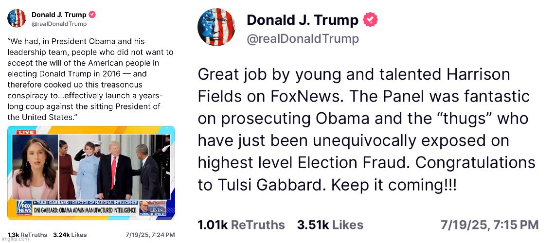 WarClandestine's tweet image. Trump finally weighs in on Tulsi and her bombshell allegations of a “treasonous conspiracy”. 👀
Trump says Obama and his cronies are “thugs” and he encourages Tulsi to “keep it coming”.
Looks like we are actually doing this.