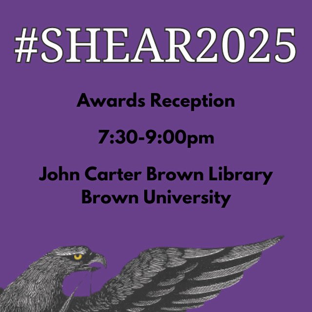 SHEARites's tweet image. We’re running late but please make your way to the John Carter Brown Library for the Awards Reception to continue celebrating our winners and the #SHEAR2025 conference.