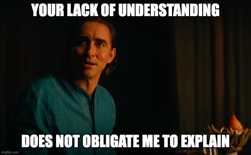 While watching "Foundation" I was surprised to find this was not a meme, so I had to make it.  And it should come in very handy. You're welcome