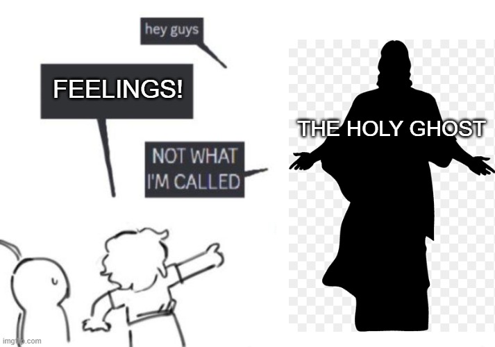 jkdavis89's tweet image. Dismissing the influence of the Holy Ghost as just "feelings" is the dumbest argument against us.