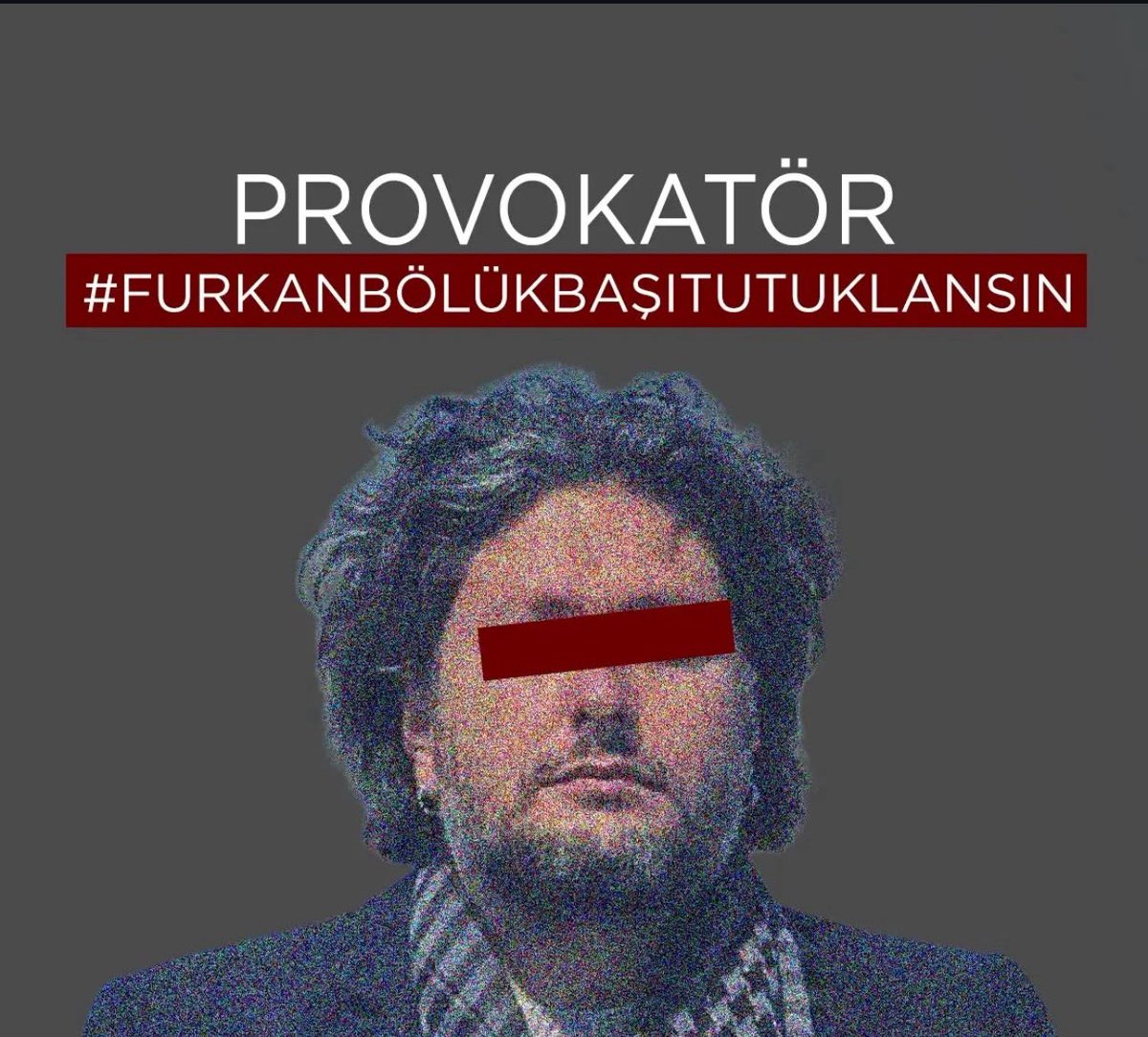 #FurkanBölükbaşıTutuklansın
