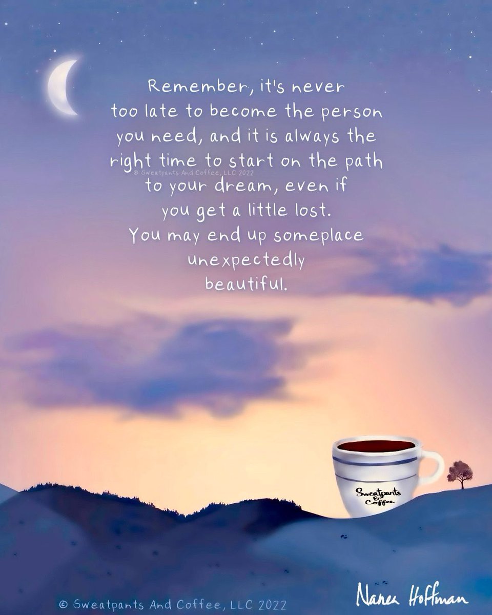 SweatpantsCafe's tweet image. It鈥檚 not too late! Don鈥檛 let your age or where you are now in life discourage you. 鈾ワ笍 ~ Nanea