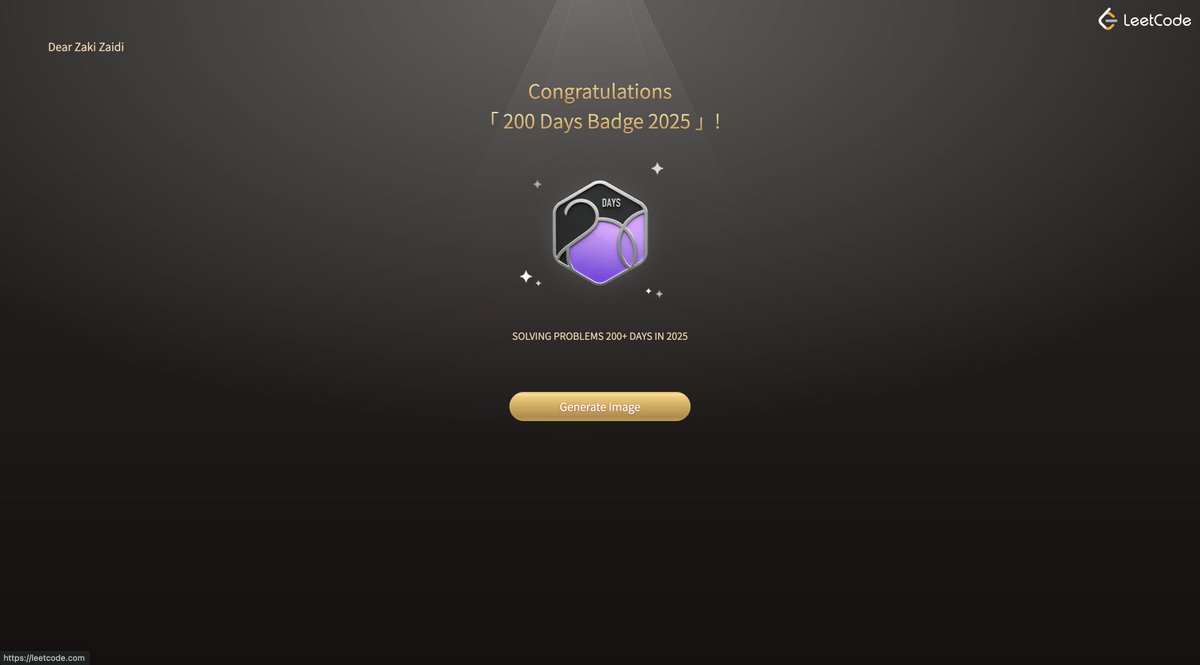 zakizaidi55's tweet image. Just unlocked the 200 Days Badge 🏅 on LeetCode!
Daily coding is a habit now 💪
Onwards to 300! 🚀
#LeetCode #CodingStreak #100DaysOfCode #devlife