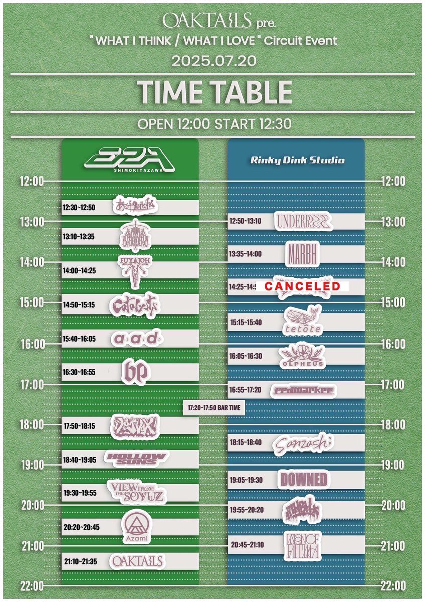 【TODAY】

2025.7.20(日)
下北沢ERA &amp; 同ビルRINKY DINK STUDIO 2会場サーキット
OAKTAILS pre. 
" WHAT I THINK / WHAT I LOVE "

OPEN 12:00 / START 12:30
ADV ¥3000 / DOOR ¥3500(DRINK代別)
［livepocket］
t.livepocket.jp/e/tui3a
