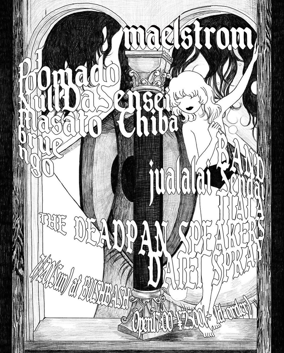 MoonBomb1985's tweet image. 今夜です。当日でも値段変わりませんので、ふらっとどうぞー
"maelstrom"
7/20(日) at 小岩BUSHBASH
17-22時 ¥2500+1d order
BAND:.
jualalai(仙台)
TIALA
THE DEAD PAN SPEAKERS
DAIEI SPRAY
DJ:
100mado
NullDaSensei
Masato Chiba
brue
ngo(仙台)
FLYER:
AUTOMOAI