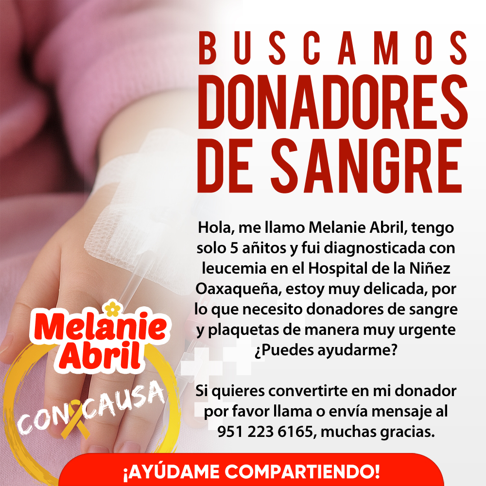 La pequeña Melanie es de reciente diagnóstico de leucemia y necesita donadores de sangre y plaquetas con mucha urgencia, ayúdanos compartiendo esta publicación y si puedes también donándole 🩸🎗️#DonaSangre #Oaxaca #CancerInfantil