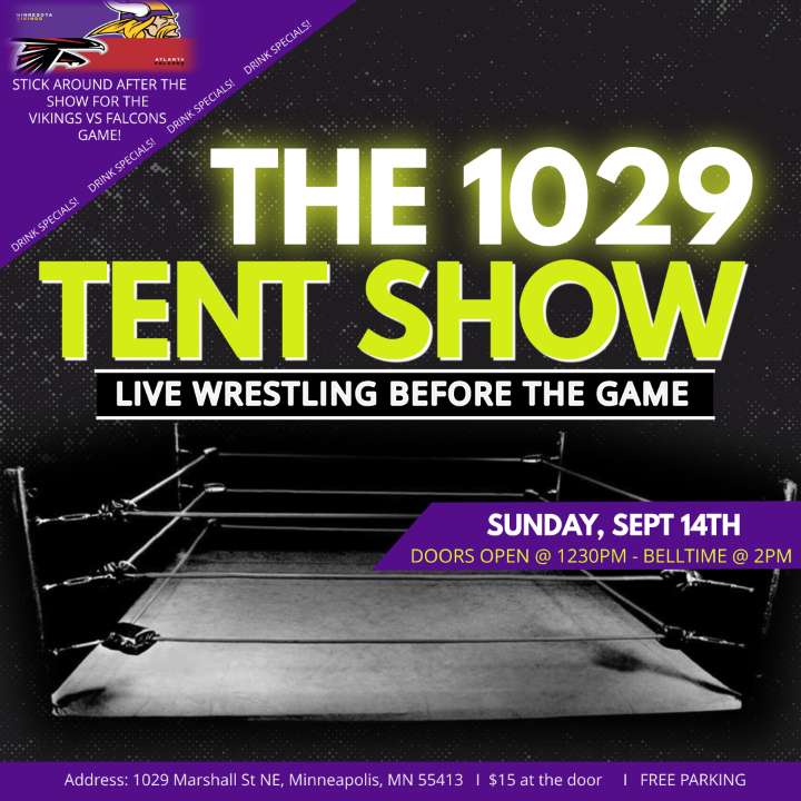 It's back! The Annual 1029 tent event! Live pro wrestling, amazing food, good drinks and the MN Vikings! See you there. #Vikings #wrestling #ufc317 #Football #poster #fun