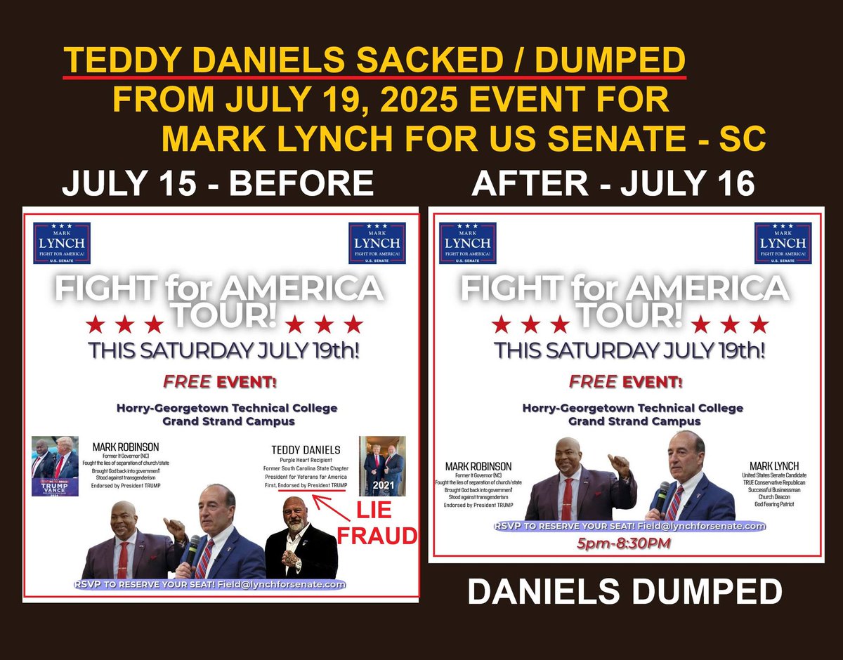 MARK LYNCH for US Senate - SC was CAUGHT
with these July 19 event flyers saying
TEDDY DANIELS is "Endorsed by President TRUMP".
FALSE.
TEDDY DANIELS was DUMPED from the event,
and subsequently KICKED OUT of Lynch's campaign.
But Daniels still runs for NC Dare County Sheriff 2026.