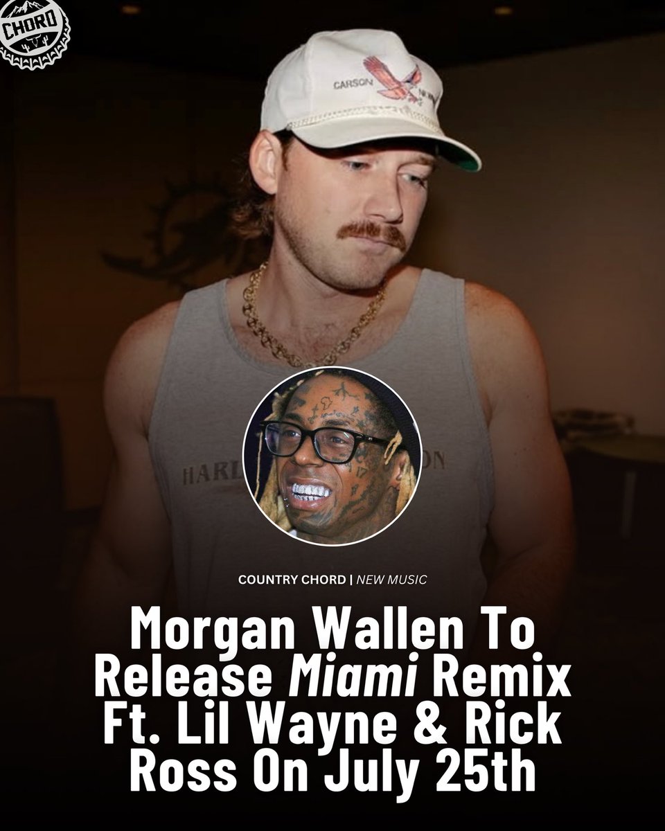 Morgan Wallen announces “Miami” Remix ft. Lil Wayne and Rick Ross to release this Friday, 7/25.