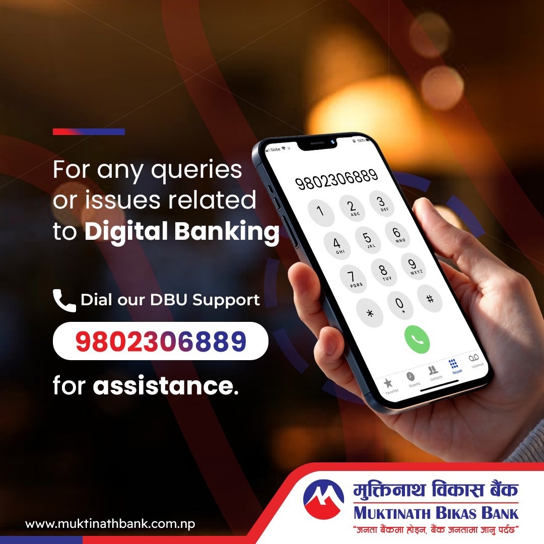 muktinathbank's tweet photo. Facing issues with Digital Banking?
We’re just a call away!
📞 Dial Our DBU Support 9802306889 for instant assistance from Muktinath Bikas Bank.
#DigitalBankingSupport #MuktinathBikasBank #CustomerCare #BankingMadeEasy #CallForSupport #BankSmart #SecureBanking #NepalBanking https://t.co/EtafqSXZvp