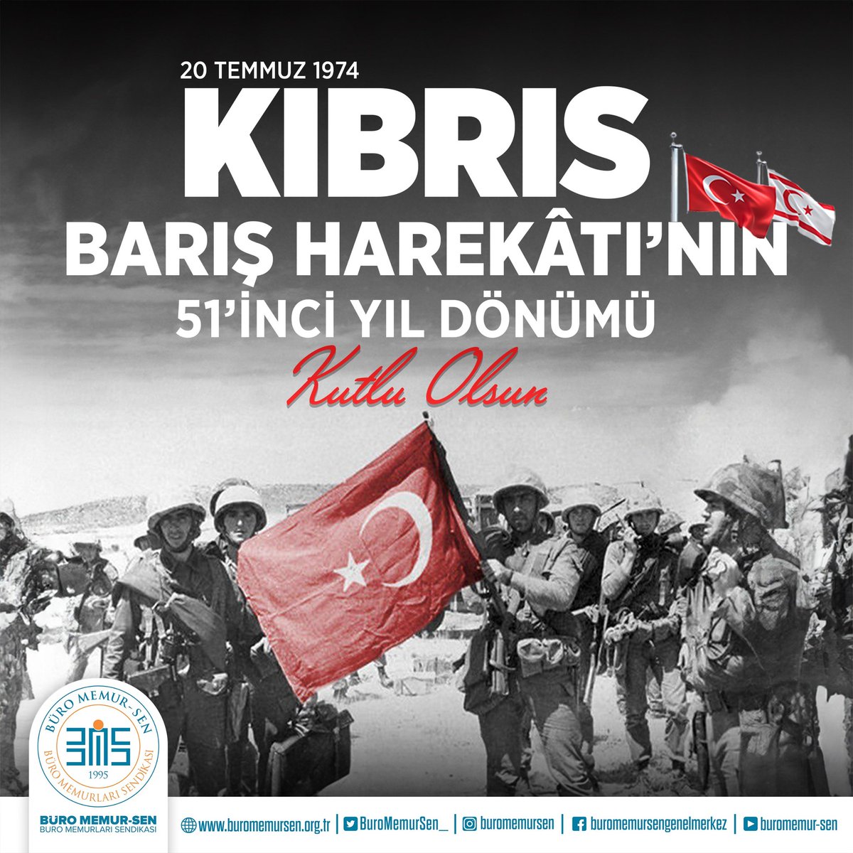 1974’te gerçekleştirilen Kıbrıs Barış Harekâtı, sadece bir askerî müdahale değil; Kıbrıs Türk halkının varoluş mücadelesini taçlandıran tarihî bir dönüm noktasıdır.

Harekâtın 51'inci yıldönümünde, Kıbrıs Türk Halkı’nın Barış ve Özgürlük Bayramı’nı en kalbi duygularımla