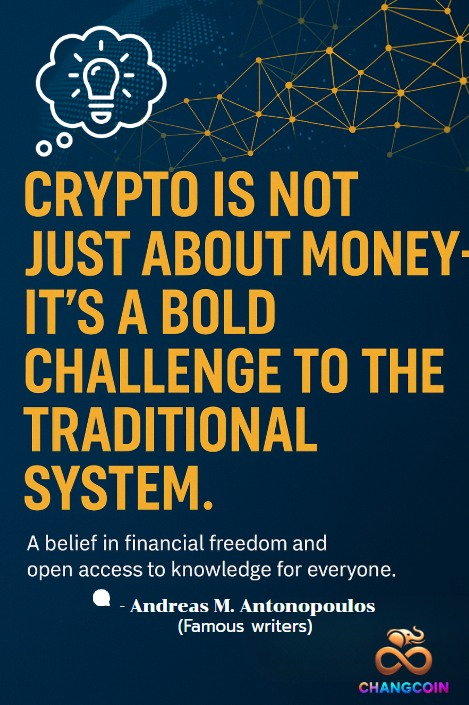 ChangcoinC's tweet photo. "Crypto is not just about money β it's a bold challenge to the traditional system" Andreas M. Antonopoulos
Inspiration:
A belief in financial freedom and open access to knowledge for everyone
#ChangCoin #ChangChain #FinancialFreedom #CryptoMindset https://t.co/LhpSZlX4h6