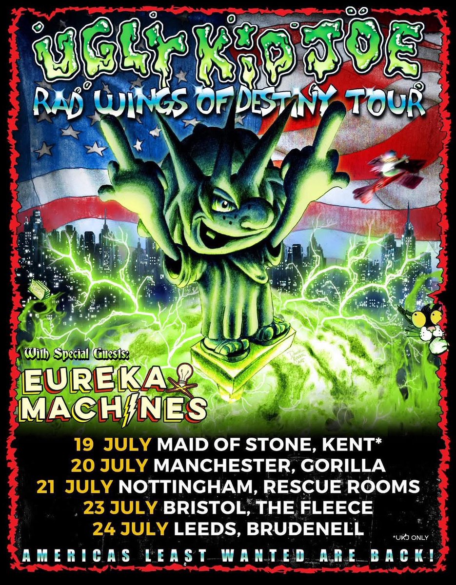 Eureka Machines support Ugly Kid Joe this week in the UK! Manchester / Nottingham / Bristol / Leeds… let’s ‘ave it