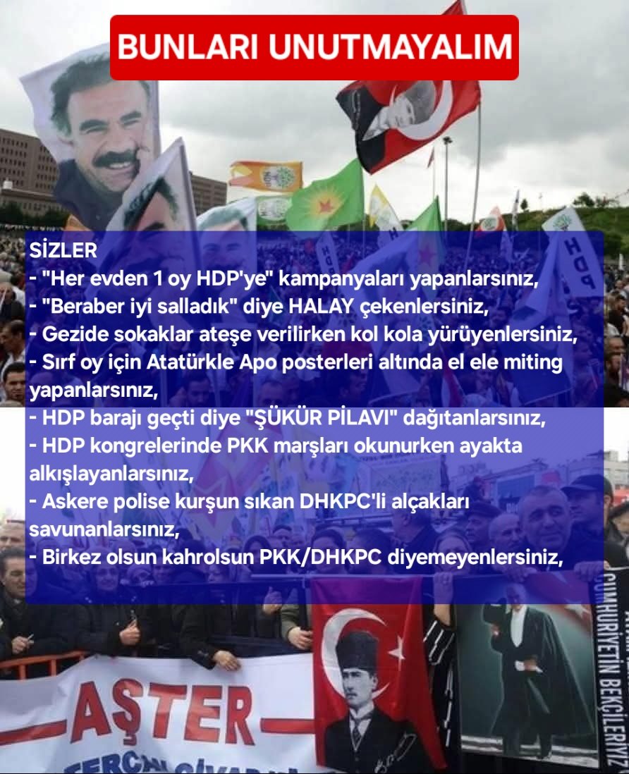 ⚠️99 seçimlerinde HDP'lilere 20 militan verin Milletvekili yapalım diyen 
Bugün vatan millet edebiyatı yapan sqhtekarlar

⚠️Terör varken oy için destek verip,
Terör biterken afkuranlar

⚠️PK.K sempatizanları Atatürk'ün heykellerine benzin döküp ateşe verirken nerdeydiniz❓️